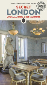 Secret London - Unusual Bars & Restaurants (Eating and Drinking Off the Beaten Track) by Rachel Howard, Hannah Robinson, 9782361952808