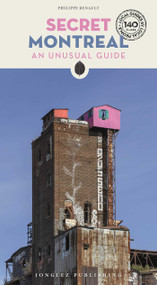 Secret Montreal (An Unusual Guide) by Philippe Renault, 9782361953102
