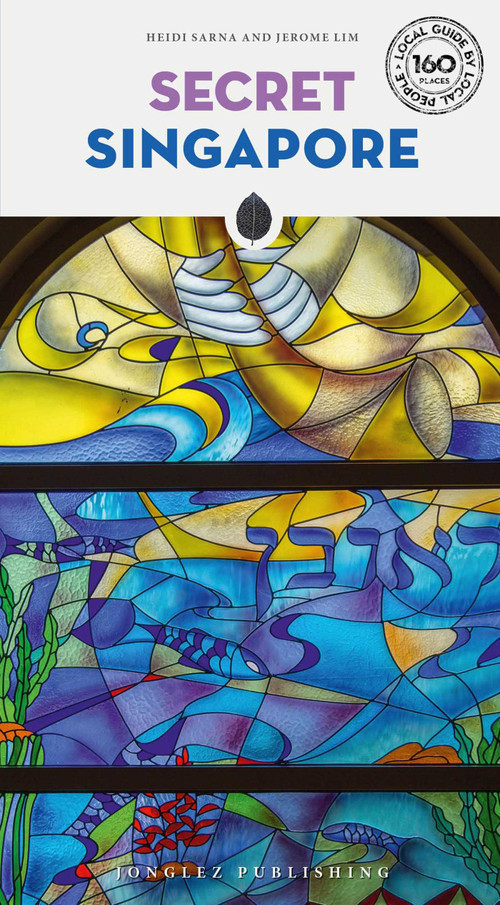 Secret Singapore by Heidi Sarna, Jerome Lim, 9782361953263