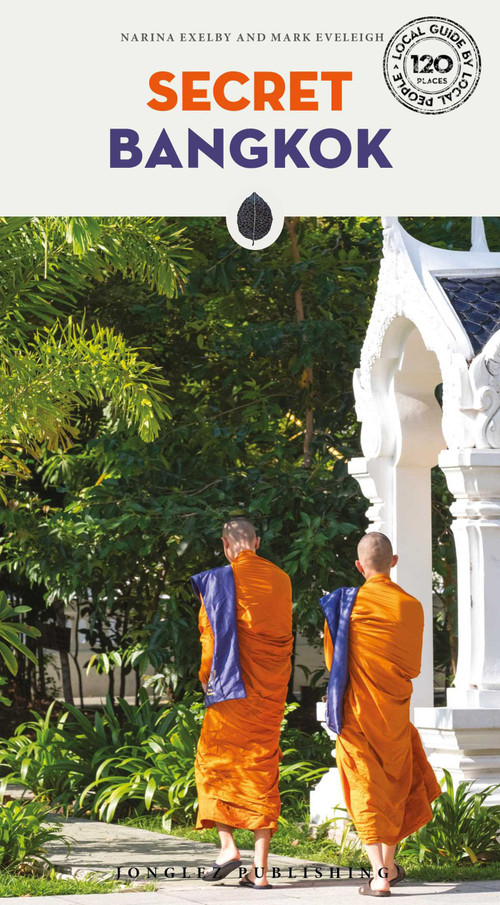 Secret Bangkok by Narina Exelby, Mark Eveleigh, 9782361953270