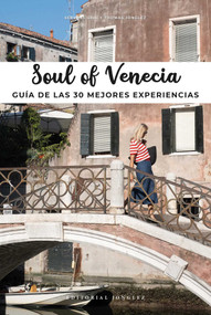 Soul of Venecia (Guía de las 30 Mejores Experiencias) (Spanish Edition) by Servane Giol, Thomas Jonglez, 9782361953331