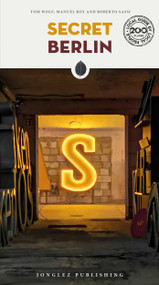 Secret Berlin by Tom Wolf, Manuel Roy, Roberto Sassi, 9782361953737