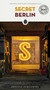 Secret Berlin by Tom Wolf, Manuel Roy, Roberto Sassi, 9782361953737
