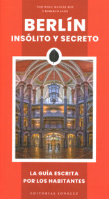 Berlín insólito y secreto (Spanish Edition) by Tom Wolf, Manuel Roy, Roberto Sassi, 9782361953751