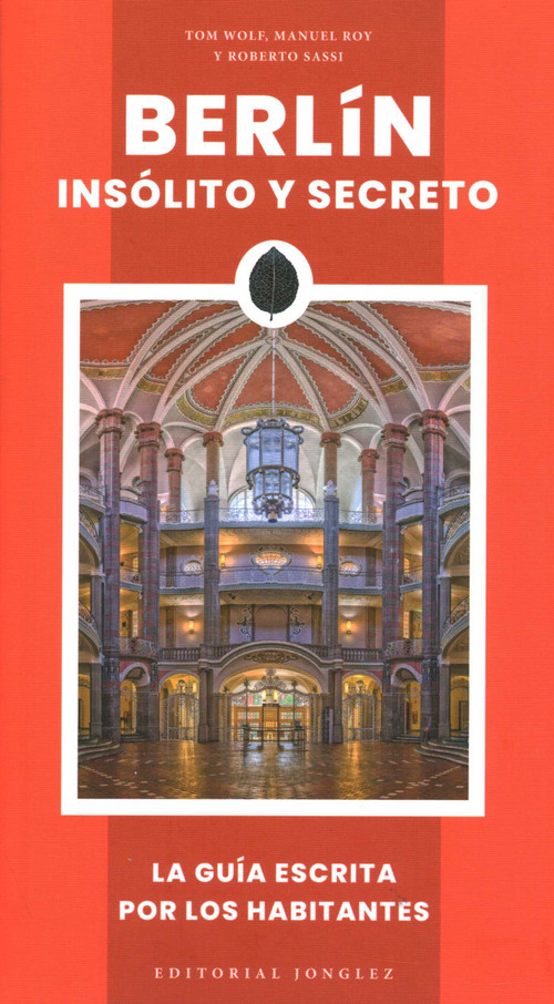 Berlín insólito y secreto (Spanish Edition) by Tom Wolf, Manuel Roy, Roberto Sassi, 9782361953751