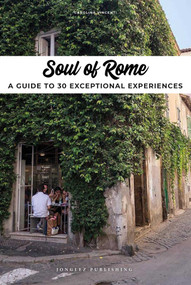 Soul of Rome (A Guide to 30 Exceptional Experiences) by Carolina Vincenti, 9782361953805