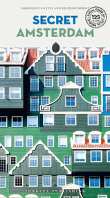 Secret Amsterdam by Marjolijn Van Eys, Delphine Robiot, 9782361954178