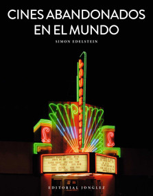 Cines abandonados en el Mundo (Spanish Edition) by Simon Edelstein, 9782361954871