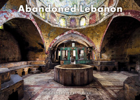 Abandoned Lebanon by James Kerwin, 9782361955083