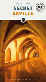Secret Seville by Ricardo de Castro, 9782361955496