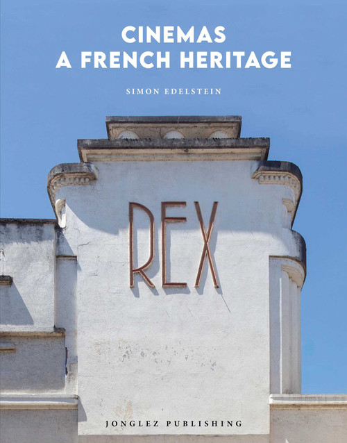 Cinemas - A French Heritage by Simon Edelstein, 9782361956103