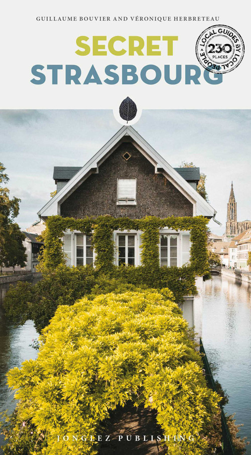 Secret Strasbourg by Guillaume Bouvier, Véronique Herbreteau, 9782361956233