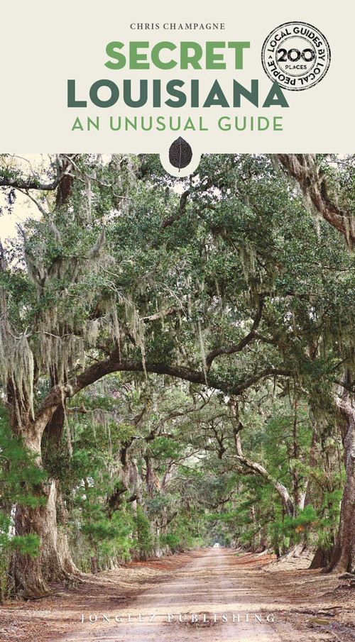Secret Louisiana by Chris Champagne, 9782361956752