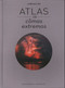 Atlas de los climas extremos (Spanish Edition) by Lorenzo Pini, 9782361957032