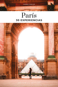 París (30 Experiencias) (Spanish Edition) by Thomas Jonglez, 9782361957629