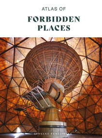 Atlas of forbidden places by Jonglez Publishing, 9782361957766