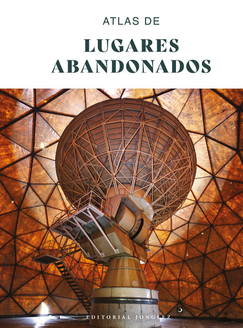 Atlas de lugares abandonados by trabajo colectivo, 9782361957803