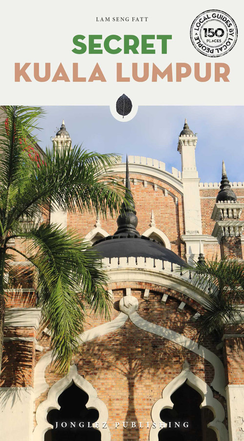 Secret Kuala Lumpur by Lam Seng Fatt, 9782361957919