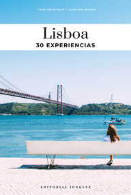 Lisboa (Guía de las 30 mejores experiencias) (Spanish Edition) by Fany Péchiodat, Lauriane Gepner, 9782361957926