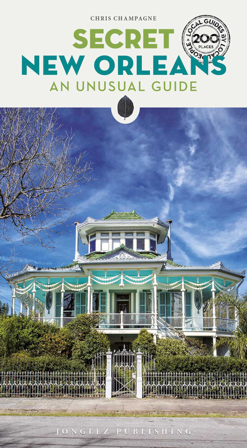 Secret New Orleans - 9782361958022 by Chris Champagne, 9782361958022