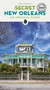 Secret New Orleans - 9782361958022 by Chris Champagne, 9782361958022