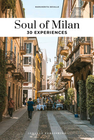 Soul of Milan - Guide to the best experiences by Margherita Devalle, 9782361958299