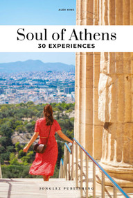 Soul of Athens (30 Experiences) by Alex King, 9782361958428