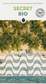 Secret Rio by Thomas Jonglez, Manoel de Almeida e Silva, Marcio Roiter, 9782361958442