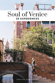 Soul of Venice (30 Experiences) by Thomas Jonglez, Servane Giol, 9782361958510
