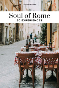Soul of Rome (30 Experiences) by Carolina Vincenti, 9782361958589