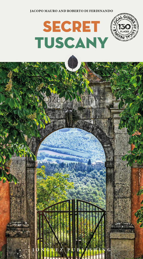 Secret Tuscany - 9782361958701 by Jacopo Mauro, Roberto  di Ferdinando, 9782361958701