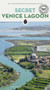 Secret Venice lagoon by Riccardo Roiter Rigoni, 9782361958787