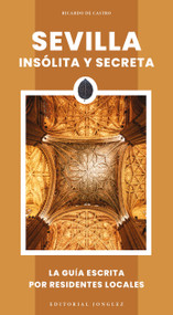 Sevilla insólita y secreta by Ricardo de Castro, 9782361958848