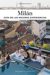 Milan - guía de las mejores experiencias by Margherita Devalle, 9782361958930