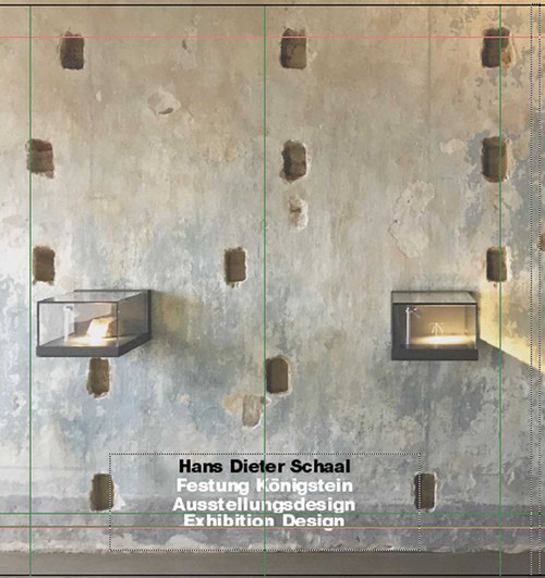 Hans Dieter Schaal. Festung Königstein. Ausstellungsdesign/ Exhibition Design by Hans Dieter Schaal, Angelika Taube, Peter Mauksch, 9783869050249