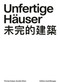 Unfertige Häuser (German Edition) by Florian Kaiser, Guobin Shen, 9783869050317