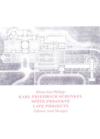 Karl Friedrich Schinkel: Late Projects (Late Projects) by Klaus Jan Philipp, 9783930698110