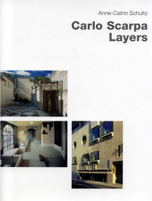 Carlo Scarpa--Layers by Anne-Catrin Schultz, 9783930698141