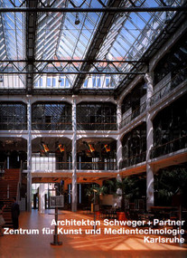 Schweger + Partner, Zentrum fur Kunst und Medientechnologie, Karlsruhe (Opus 34) by Andrea Gleiniger, Bernhard Kroll, 9783930698349