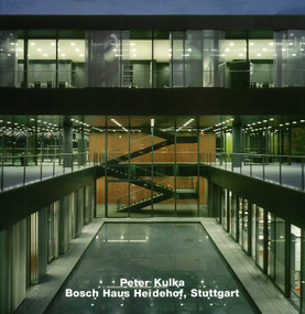 Peter Kulka, Opus 55 (Bosch-Haus Heidehof, Stuttgart) by Peter Walser, 9783930698554