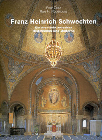 Franz Heinrich Schwechten (Ein Architekt zwischen Historismus und Moderne) by Peer Zietz, 9783930698721