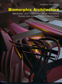 Biomorphic Architecture (Human and Animal Forms in Architecture) by Gunther Feuerstein, 9783930698875