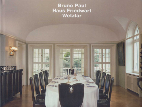 Bruno Paul, Haus Friedwart, Wetzlar (Opus 67) by Alfred Ziffer, 9783932565670