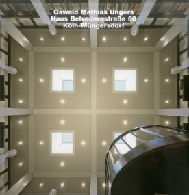 Oswald Matthias Ungers, Haus Belvederestraße 60, Köln-Müngersdorf by Wolfgang Pehnt, Walter Ehmann, Bernd Grimm, Dieter Leistner, Stefan Müller, 9783932565809