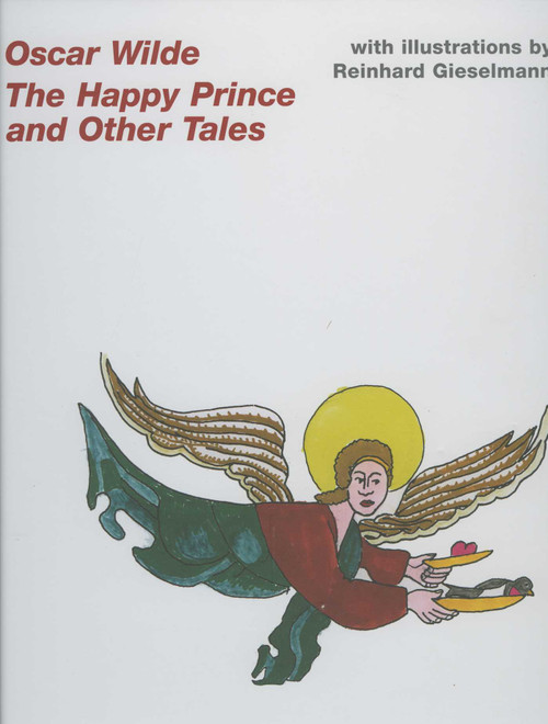 Oscar Wilde--The Fairy Tales by Reinhard Gieselmann, 9783936681130