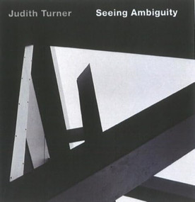 Judith Turner: Seeing Ambiguity (Phototgraphs of Architecture) by Robert Elwall, Joseph Rosa, 9783936681505