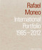 Rafael Moneo (International Portfolio 1985-2012) by Juan  Antonio Cortes, Duccio Malagamba, 9783936681567