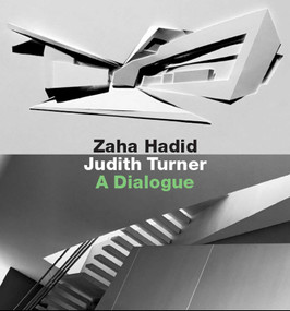 Zaha Hadid, Judith Turner (A Dialogue) by Joseph Giovannini, 9783936681918