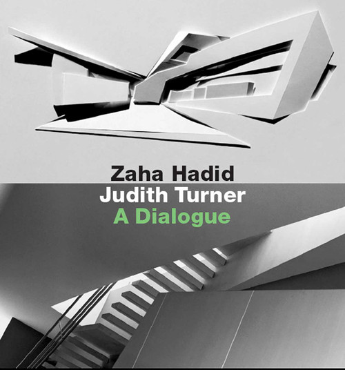 Zaha Hadid, Judith Turner (A Dialogue) by Joseph Giovannini, 9783936681918