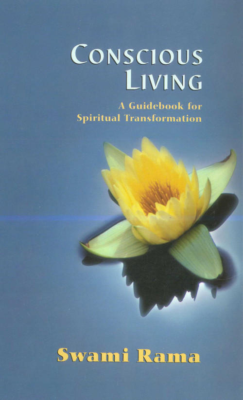 Conscious Living (A Guidebook for Spiritual Transformation) by Swami Rama, 9788188157037
